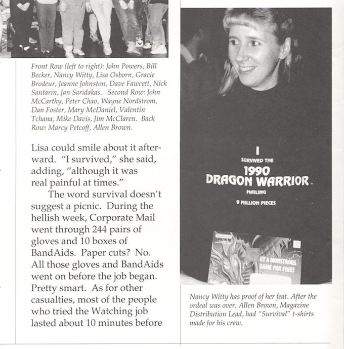 El proceso de empaquetar los miles de cartuchos fue una tortura para el equipo de Nintendo Power, que hizo camisetas para recordar la experiencias: “Sobreviví el mailing de Dragon Warrior de 1990”.